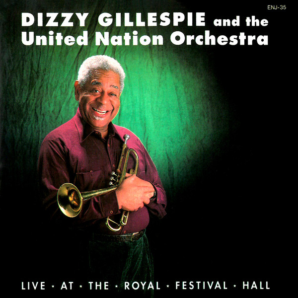 DIZZY GILLESPIE  AND THE UNITED NATION ORCHESTRA