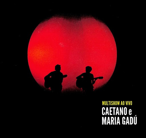 CAETANO VELOSO - MARIA GADU'