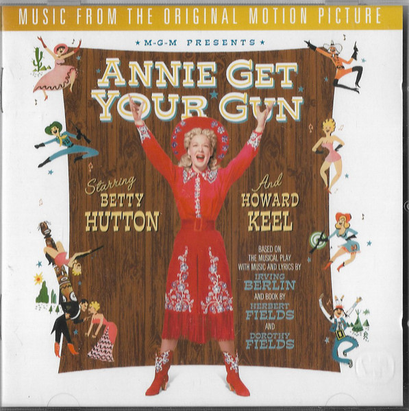 ANNIE GET YOUR GUN - BETTY HUTTON, HOWARD KEEL