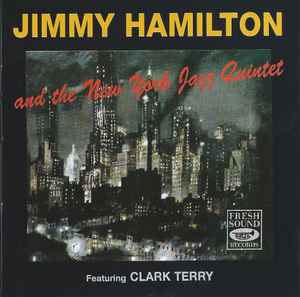 JIMMY HAMILTON AND THE NEW YORK JAZZ QUINTET