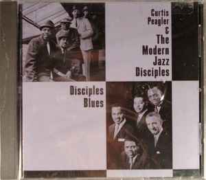 CURTIS PEAGLES & THE MODERN JAZZ DISCIPLES