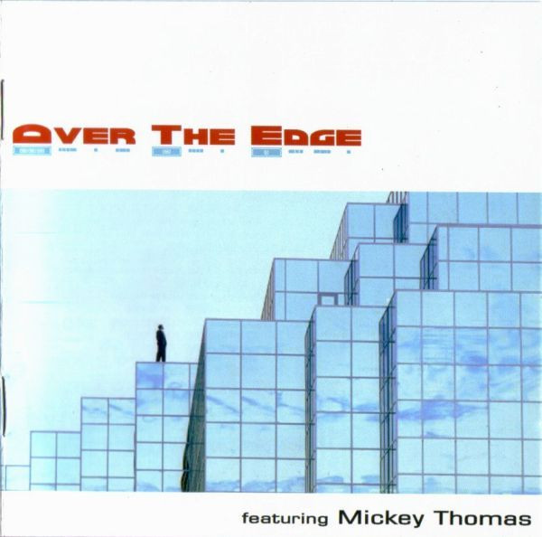 OVER THE EDGE FEATURING MICKEY THOMAS