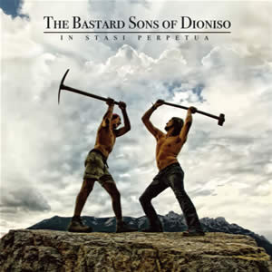 THE BASTARD SONS OF DIONISO