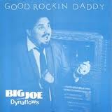 BIG JOE & THE DYNAFLOWS