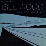 WOOD,BILL & THE WOODIES