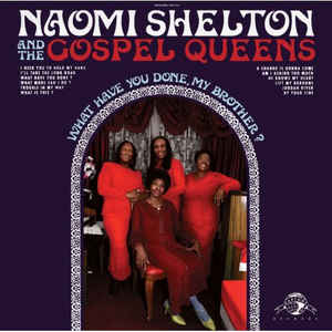 NAOMI SHELTON & GOSPEL QUEENS