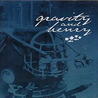 GRAVITY AND HENRY