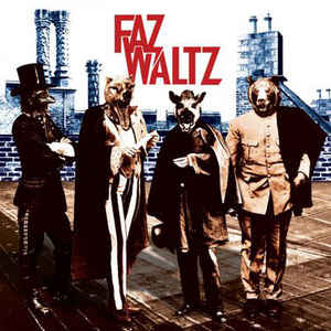 FAZ WALTZ