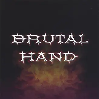 BRUTAL HAND