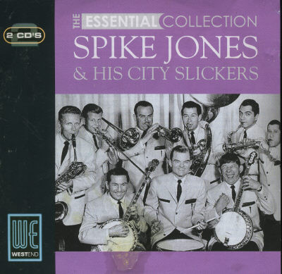 SPIKE JONES AND HIS CITY SLICKERS