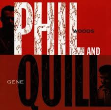 PHIL WOODS & GENE QUILL