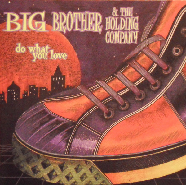 BIG BROTHER & THE HOLDING COMPANY